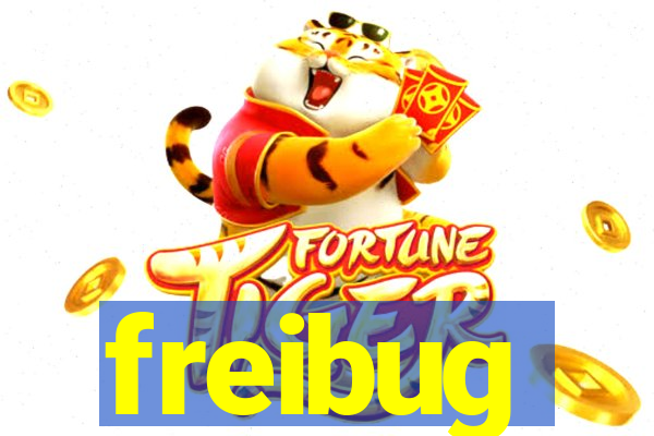 freibug