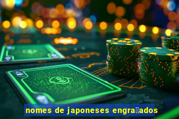 nomes de japoneses engra莽ados