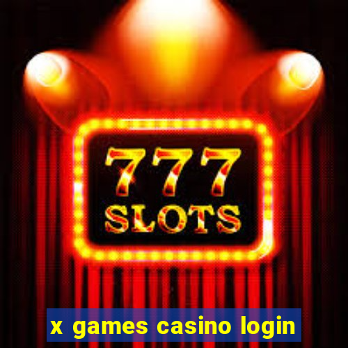 x games casino login