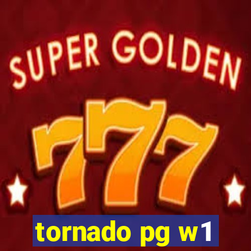 tornado pg w1