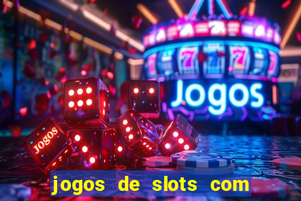 jogos de slots com bonus sem deposito