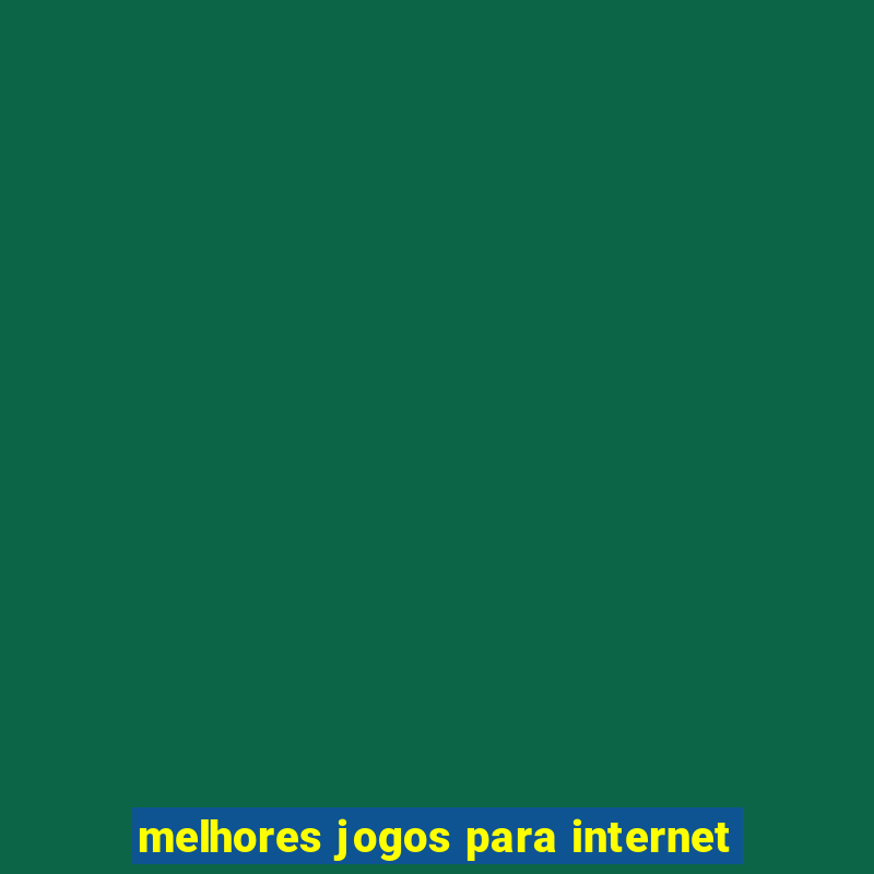 melhores jogos para internet