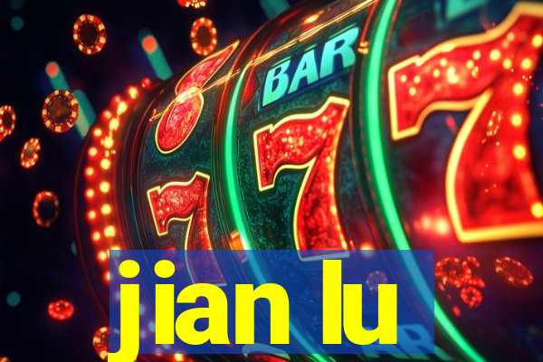 jian lu