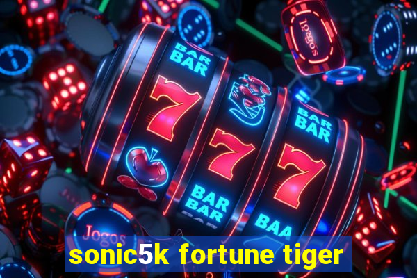 sonic5k fortune tiger