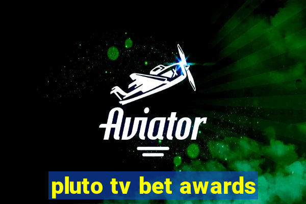 pluto tv bet awards