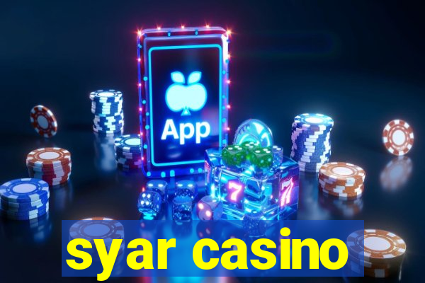 syar casino