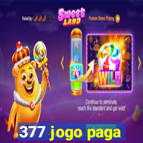 377 jogo paga