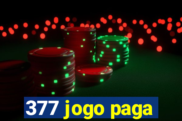 377 jogo paga