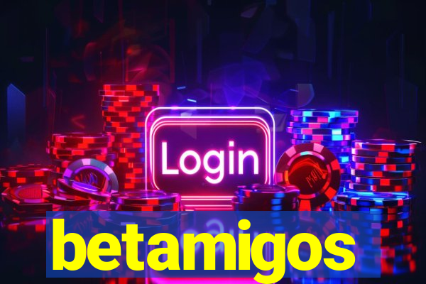 betamigos