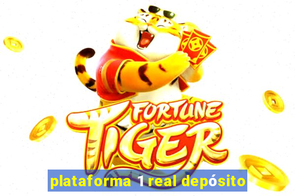 plataforma 1 real depósito