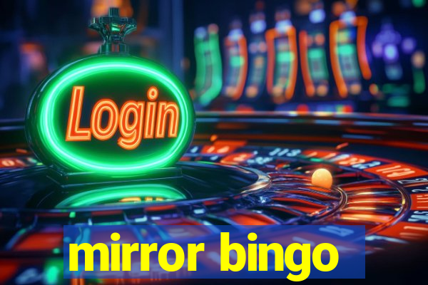 mirror bingo