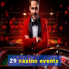 29 casino events