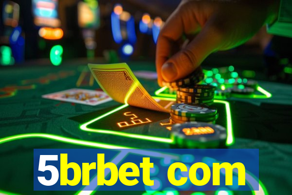 5brbet com