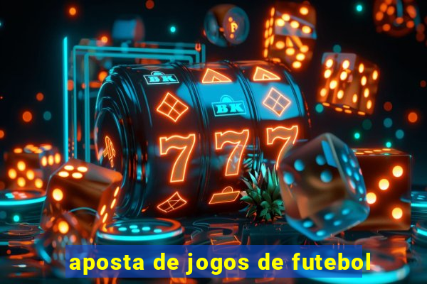 aposta de jogos de futebol