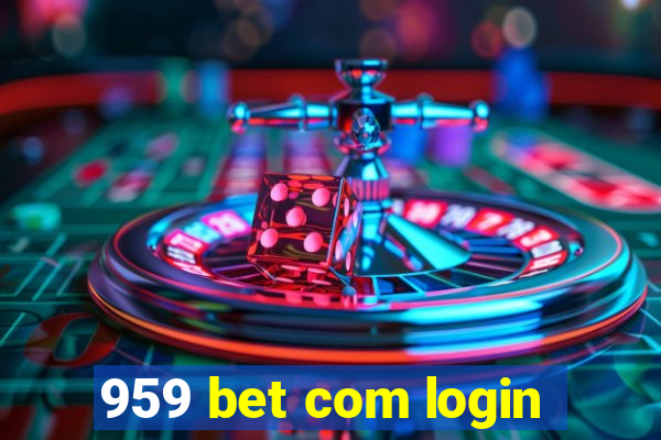 959 bet com login