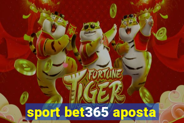 sport bet365 aposta