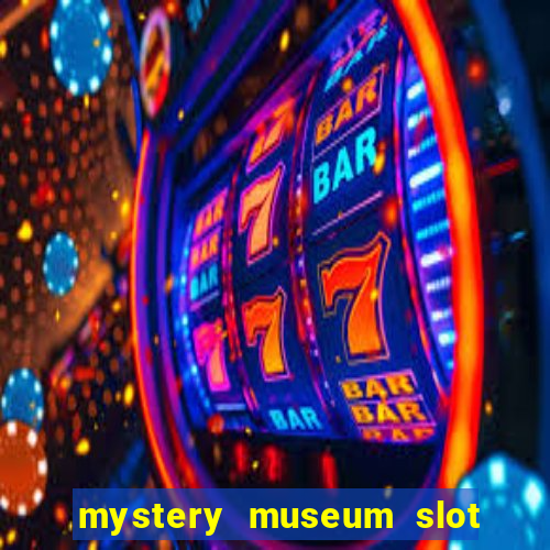 mystery museum slot free play