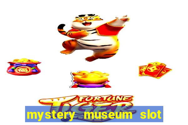 mystery museum slot free play