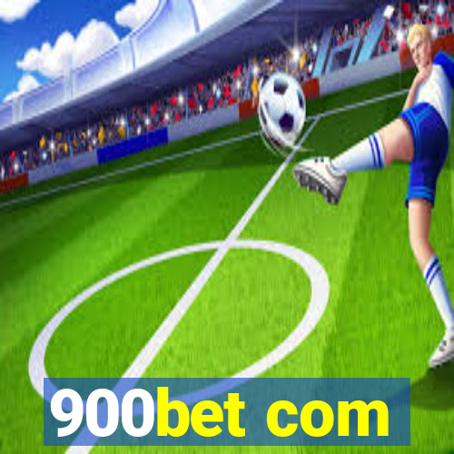 900bet com