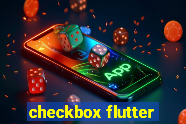 checkbox flutter