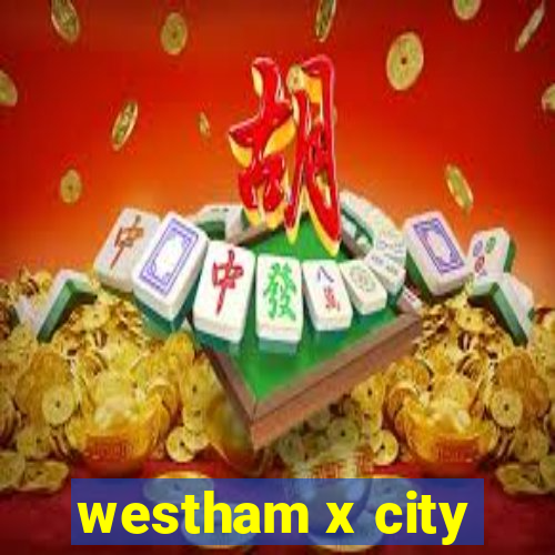 westham x city