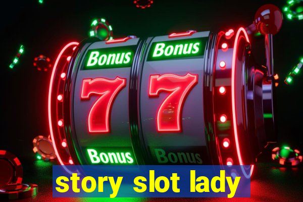 story slot lady