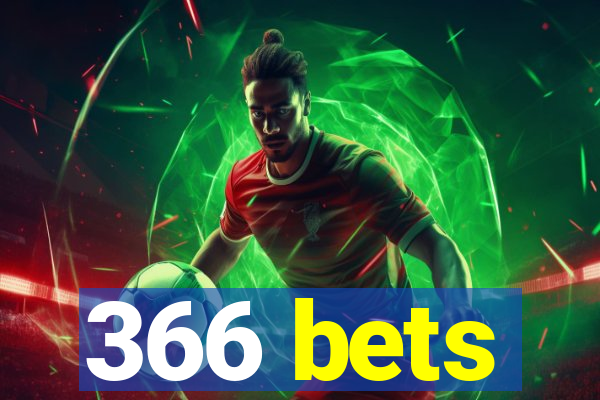 366 bets