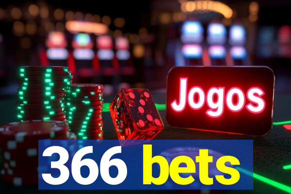 366 bets