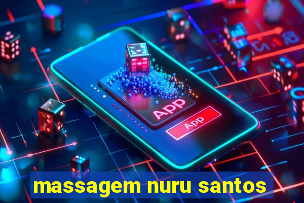 massagem nuru santos