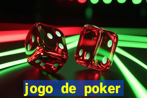 jogo de poker valendo dinheiro real