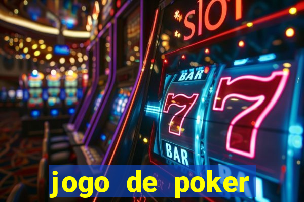 jogo de poker valendo dinheiro real