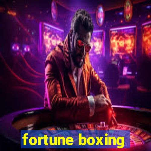 fortune boxing