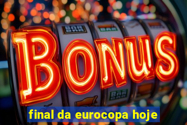 final da eurocopa hoje