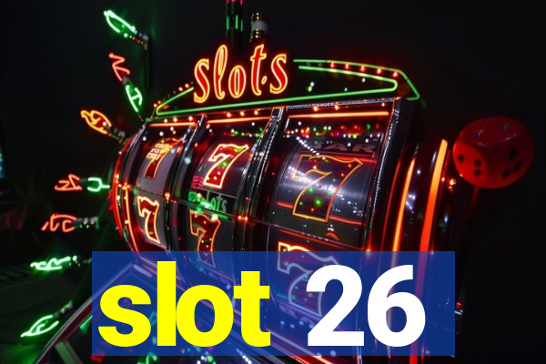 slot 26