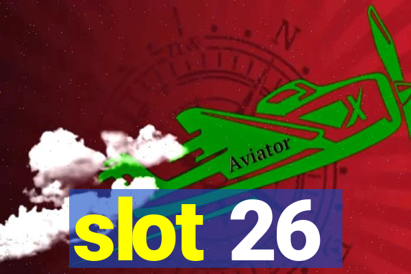 slot 26