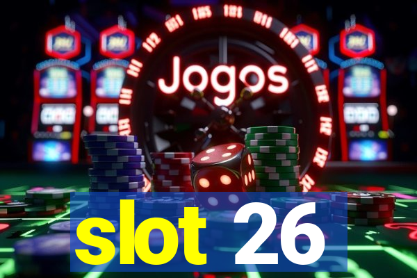 slot 26