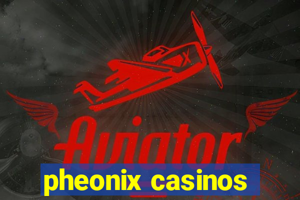 pheonix casinos