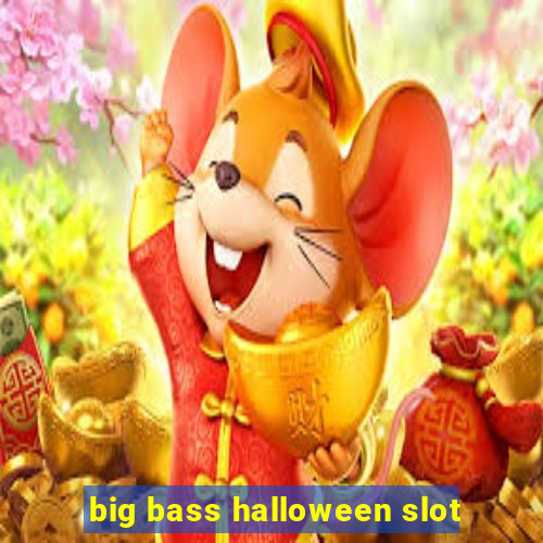 big bass halloween slot