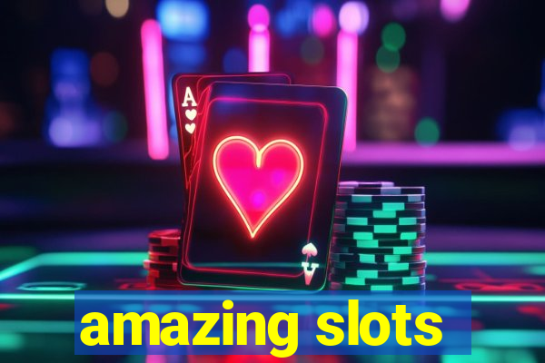 amazing slots