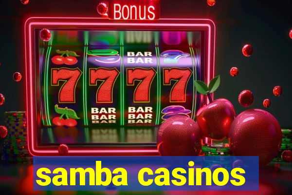 samba casinos