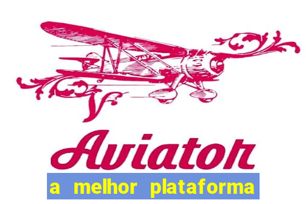 a melhor plataforma para jogar