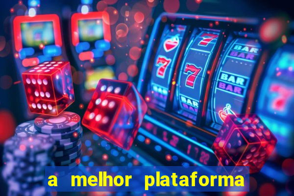 a melhor plataforma para jogar