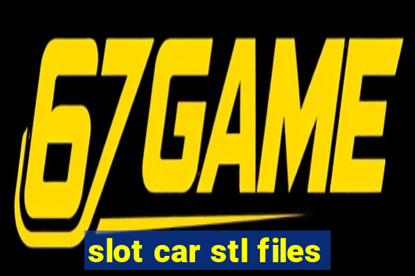 slot car stl files