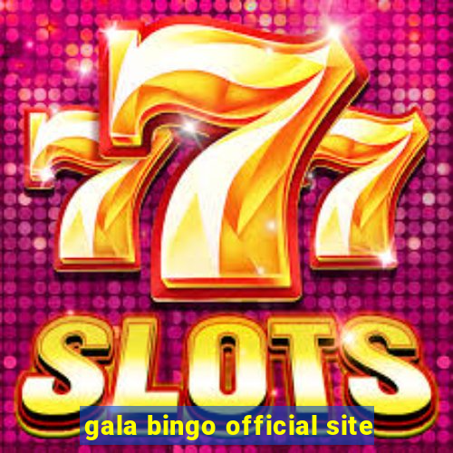 gala bingo official site