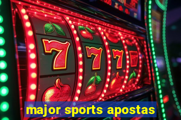 major sports apostas