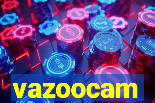 vazoocam