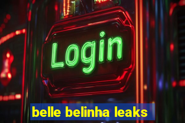 belle belinha leaks