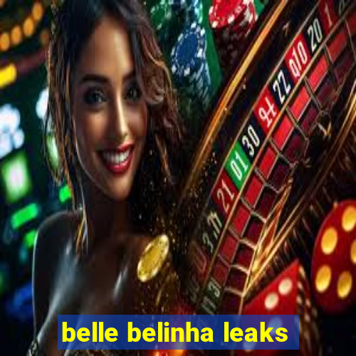 belle belinha leaks