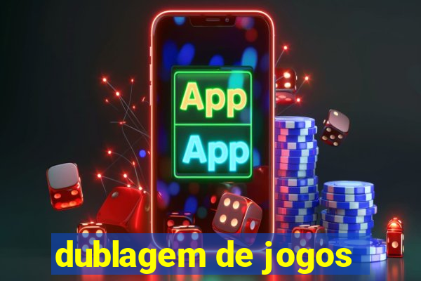 dublagem de jogos