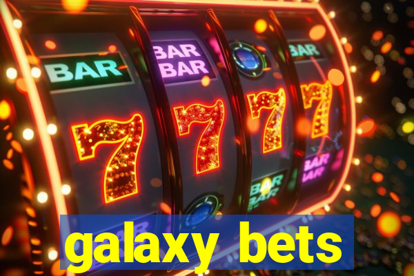 galaxy bets